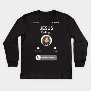 Jesus is Calling and I Must Go Kids Long Sleeve T-Shirt